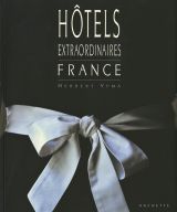 Hôtels Extraordinaires – France